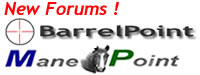 New Forums on Gun Sport Shooting and Hunting -- BarrelPoint.com  New Forums on Horses ManePoint.com